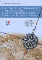 IL SISTEMA DELL'INTERMEDIAZIONE TURISTICA IN ITALIA. IL MERCATO DEL TURISMO ONLINE: le prospettive delle Agenzie di Viaggi